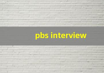 pbs interview